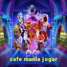 cafe mania jogar